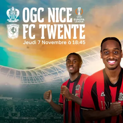 GAGNEZ VOS PLACES POUR LE MATCH OGC NICE VS FC TWENTE