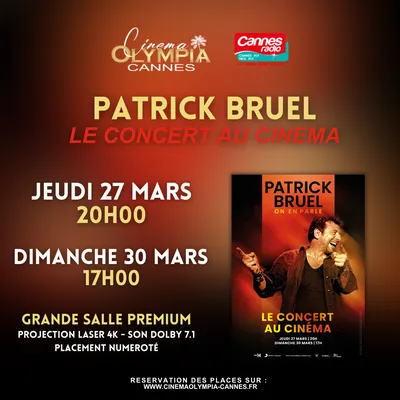 GAGNEZ DES PLACES POUR LE "CINE CONCERT DE PATRICK BRUEL" AU CINEMA...