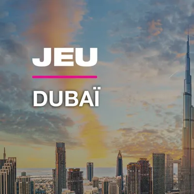 Gagnez votre séjour de rêve pour deux personnes à Dubaï !