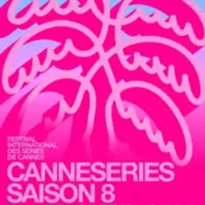 CANNESERIES 2025 : ouverture de la 8ème édition jeudi