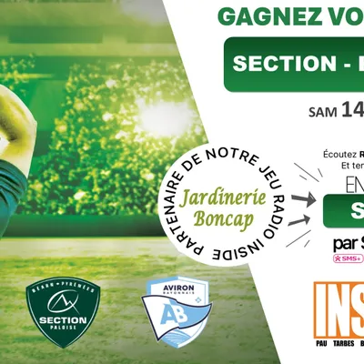 Gagnez vos invitation pour Section VS Bayonne !