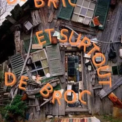 Théâtre  De bric et surtout de broc