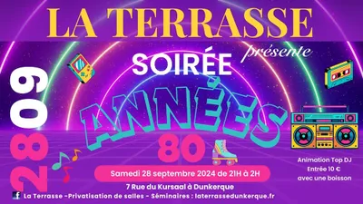 Soirée Années 80 à la Terrasse Dunkerque ! le 28 septembre à Dunkerque