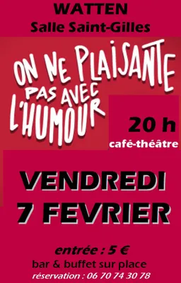 Café-Théâtre "On ne plaisante pas avec l'humour" le 7 février à Watten