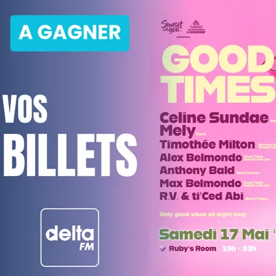 Gagnez vos entrées pour la soirée GOOD TIMES