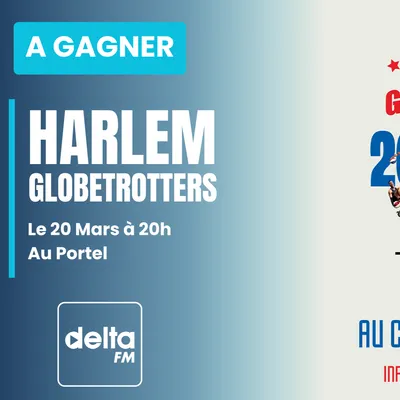 Vos billets pour les Harlem Globetrotters