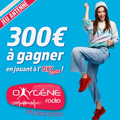 Oxyquizz : Oxygène Radio vous offre... 300€ !