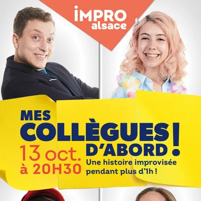 Gagnez vos places pour « Mes collègues d’abord ! » by IMPRO Alsace