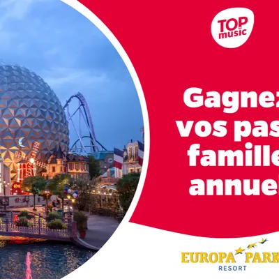 Top Music vous offre vos pass famille annuel pour Europa-Park !