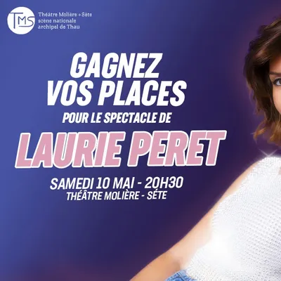 Laurie Peret au Théâtre Molière de Séte