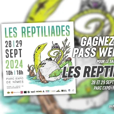 Gagnez vos pass week-end pour les reptiliades à Nîmes