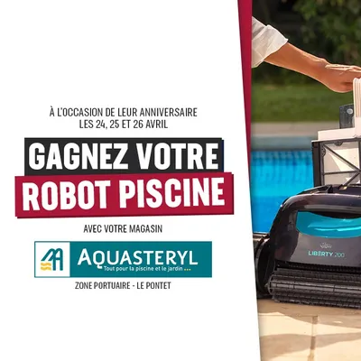 Gagnez votre robot avec Aquasteryl Le Pontet