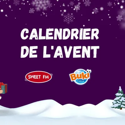 Le calendrier de l'Avent Sweet FM x Buki France