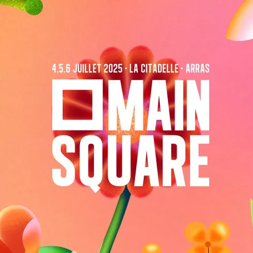 MAIN SQUARE FESTIVAL 2025 : Venez découvrir l'effet Main Square