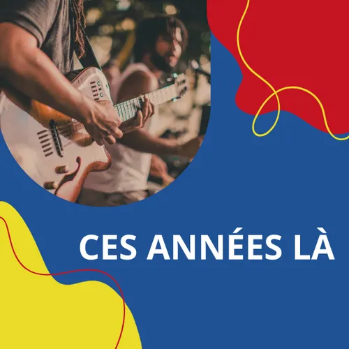 Ces années là