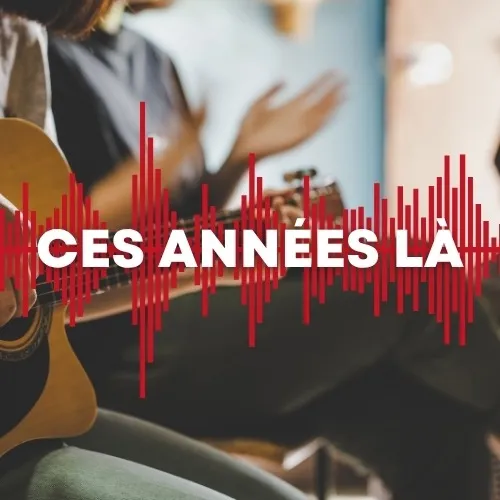 Ces années là
