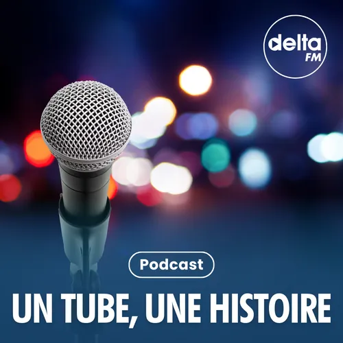 Podcast série : Un Tube, Une Histoire