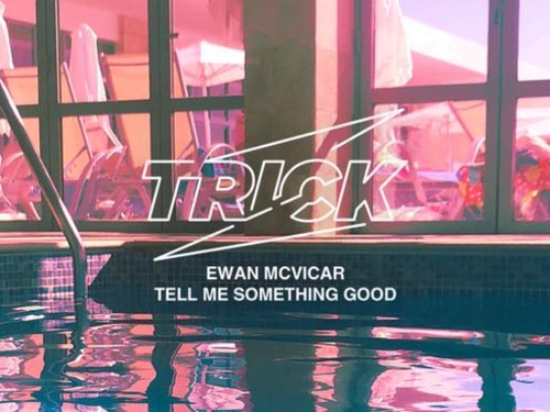 Coup de cœur FG : Tell me something good d’Ewan McVicar