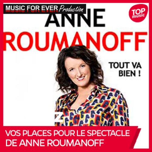 Vos places pour le spectacle de Anne ROUMANOFF à Bischwiller !