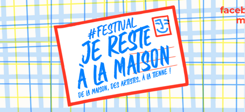 Le #FestivalJeResteALaMaison débute ce mercredi sur Facebook