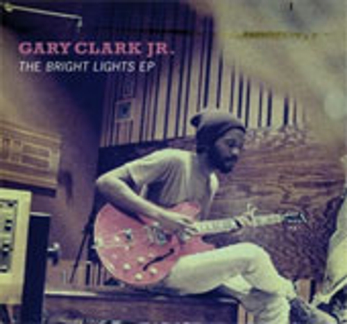Gary Clark Jr - The Bright Light EP
