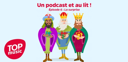 Un podcast et au lit ! Épisode 6 : La surprise - spécial Noël !