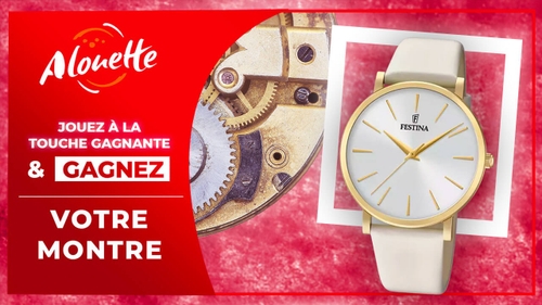 La Touche Gagnante - Alouette vous offre une montre Festina !