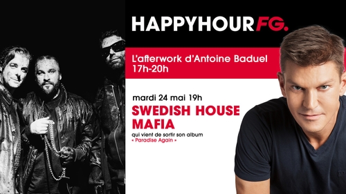 La Swedish House Mafia invitée ce soir de l'Happy Hour FG
