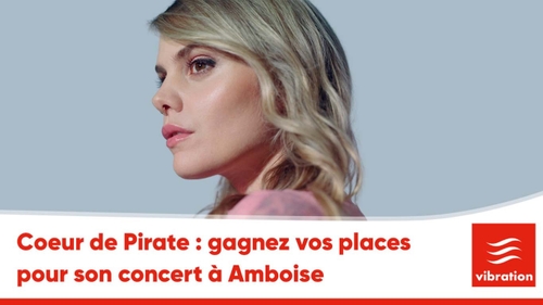 Coeur de Pirate: gagnez vos places pour son concert à Amboise