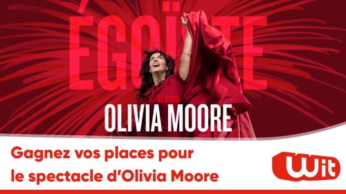 Gagnez vos places pour le spectacle d'Olivia Moore au Théâtre Fémina