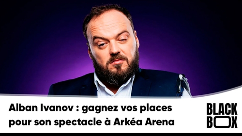 Alban Ivanov : gagnez vos places pour son spectacle à Arkéa Arena