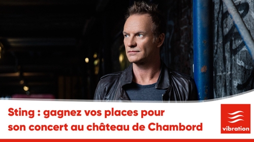 Sting : gagnez vos places pour son concert au château de Chambord