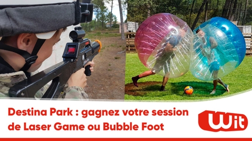 Destina Park : gagnez votre session de Laser Game ou Bubble Foot