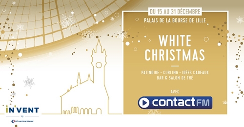 WHITE CHRISTMAS AU PALAIS DE LA BOURSE DE LILLE AVEC CONTACT FM