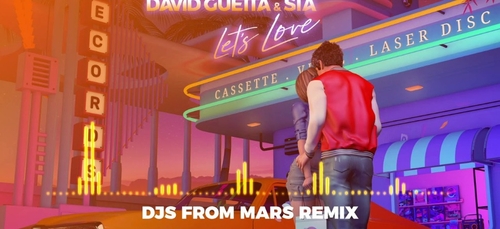 Au tour des DJS From Mars de remixer 'Let’s Love' de David Guetta