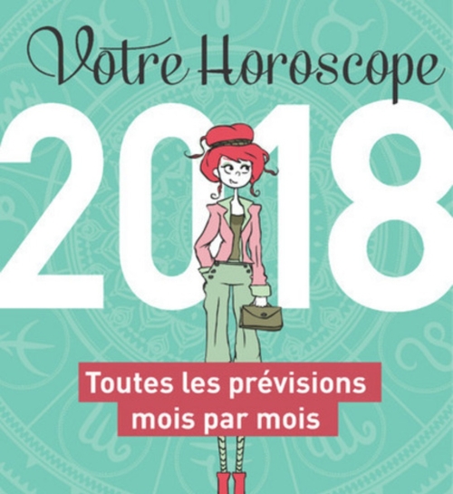 Semaine spéciale Horoscope 2018