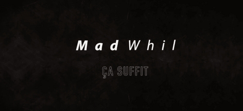 MADWHIL - Ca suffit