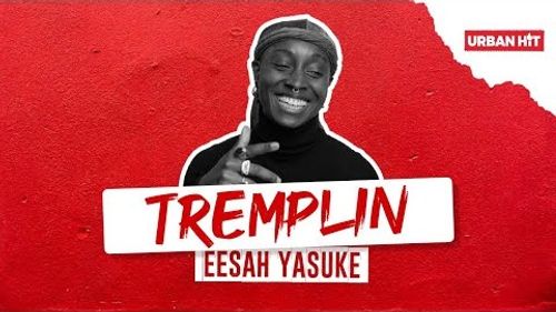 Eesah Yasuke - l'interview Tremplin.