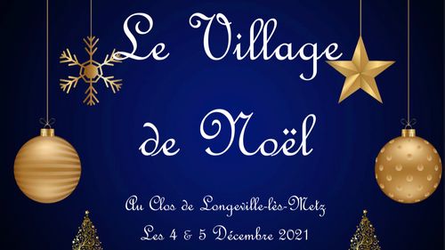 Village de Noel à Longeville les Metz les 4 et 5 décembre