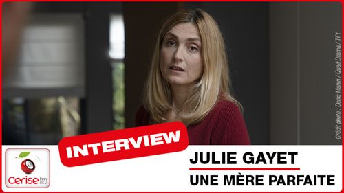 Interview de Julie Gayet