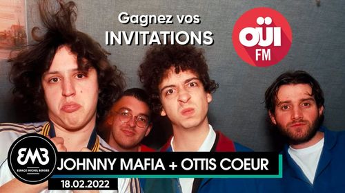 Johnny Mafia & Ottis Coeur : gagnez vos places pour leur concert à...