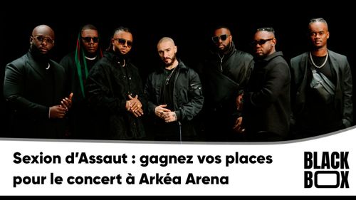 Sexion d'Assaut : gagnez vos places pour le concert à Arkéa Arena