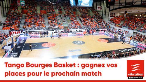 Tango Bourges Basket : gagnez vos places pour le prochain match à domicile