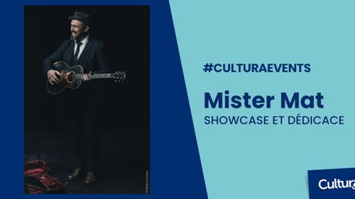 Agenda : Mister Mat en Showcase à Cultura Rivesaltes
