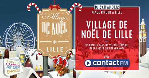 LE VILLAGE DE NOEL DE LILLE AVEC CONTACT FM