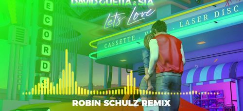 Coup de coeur FG : Robin Schulz remixe Let's Love de David Guetta