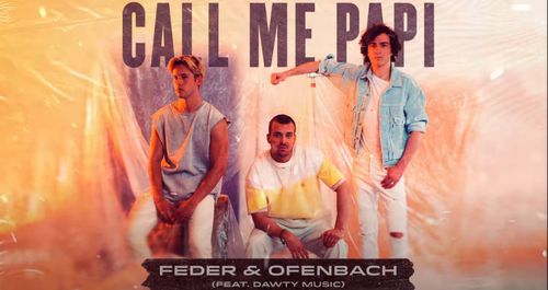 Feder & Ofenbach s’associent sur « Call Me Papi »