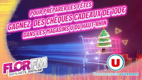 GAGNEZ 100€ DANS LES MAGASINS U DU HAUT-RHIN
