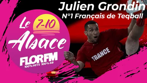 Julien Grondin dans le 7-10 Alsace sur FLOR FM