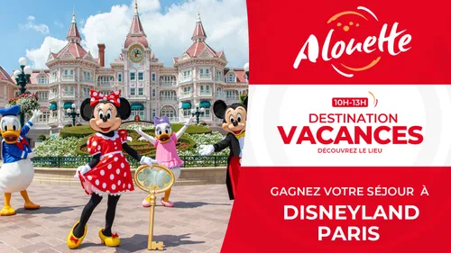 Destination Vacances - Gagnez un séjour pour 2 à Disneyland Paris !